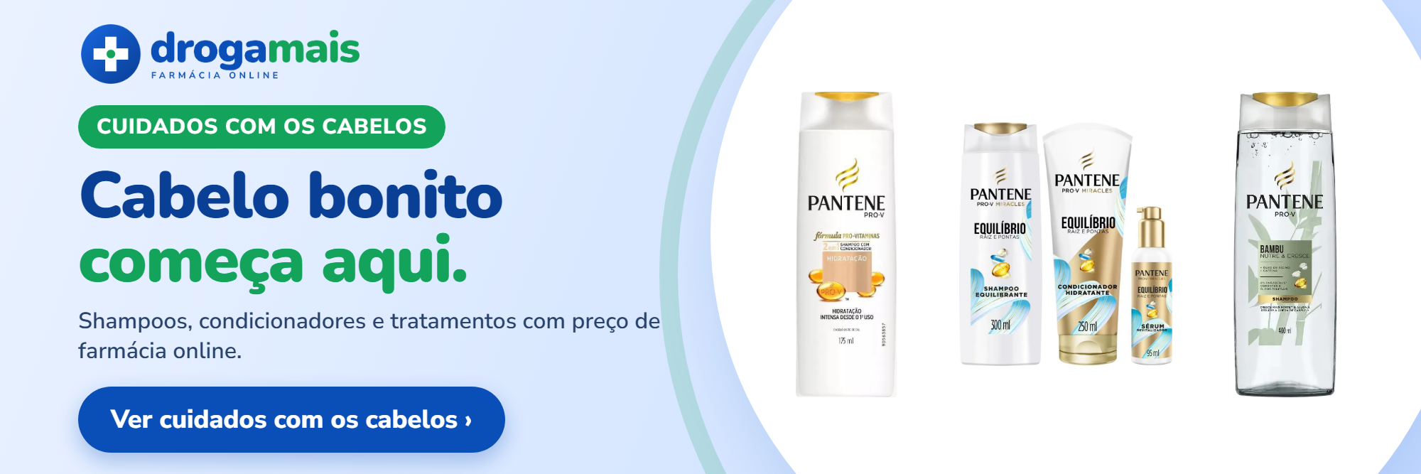 Cabelo bonito começa aqui — Drogamais